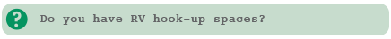 No, we no longer provide any RV hook-up spaces or tent camping.