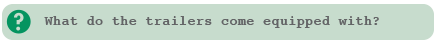 Each trailer has bed linens, two sets of towels, dishes, utensils, coffee mugs, cups as well as a percolator with coffee.