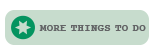 More Things to Do